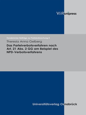 cover image of Das Parteiverbotsverfahren nach Art. 21 Abs. 2 GG am Beispiel des NPD-Verbotsverfahrens